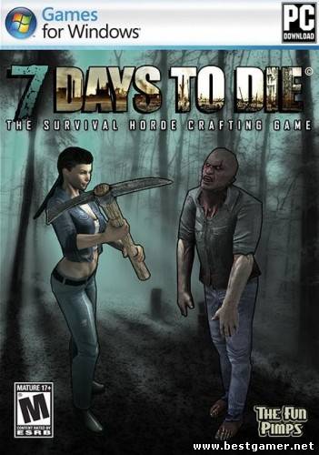 7 Days To Die. Steam Edition (The Fun Pimps) (Eng) [Alpha 6.1]