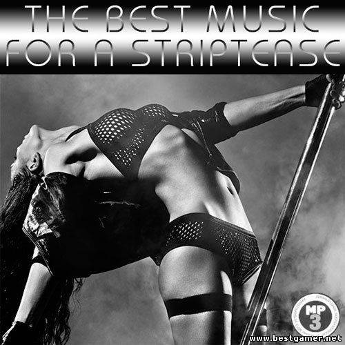 VA - The Best Music For A Striptease 2014 / MP3