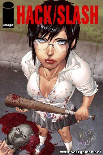 Tim Seeley - Hack/Slash- 47 выпусков [2004-2013,CBR/CBZ, RUS, ManiacPlace, Hellblazer]