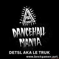 Децл (Le Truk) - Dancehall Mania [2014, MP3, 320 kbps]