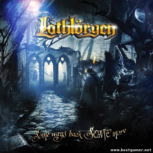 (Melodic Power / Folk Metal) Lothloryen - Some Ways Back Some More (2014), mp3, 320kbps
