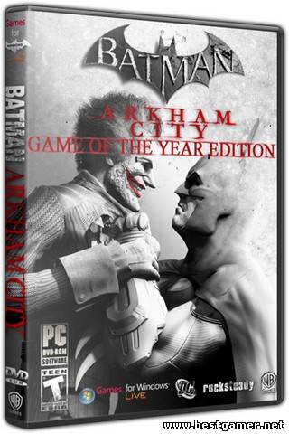 Batman: Arkham City - Game of the Year Edition (2012) PC &#124; RePack от z10yded