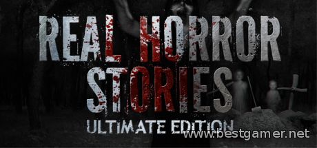 Real Horror Stories Ultimate Edition (ENG) [L]торрент