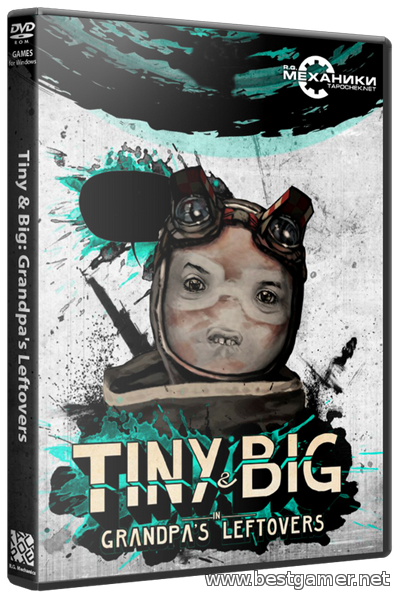 Tiny & Big: Grandpa&#39;s Leftovers  [RePack] от R.G. Механики