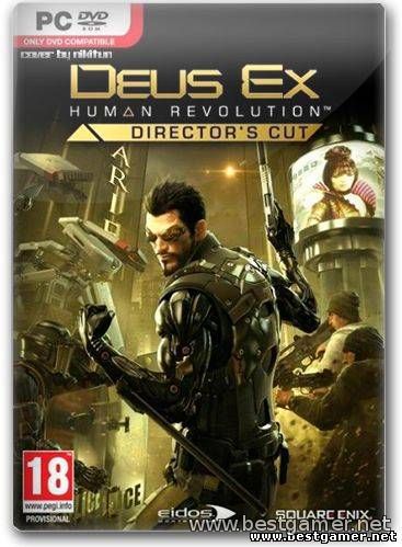 Deus Ex: Human Revolution - Director&#39;s Cut  (Лицензия)(update1) [Steam-Rip]