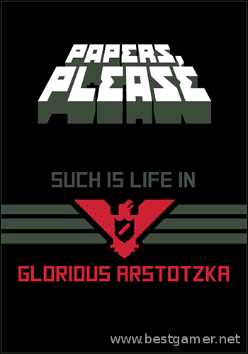 Papers, Please *v1.1.63-S* (3909) (ENG&#124;RUS&#124;MULTI9) [Repack] от R.G. ILITA