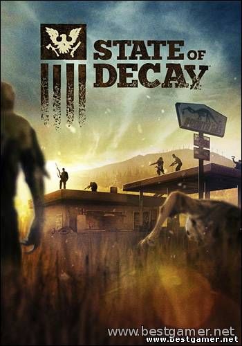 State of Decay (2013) [Ru/En] (14.4.23.5685/1dlc) Repack