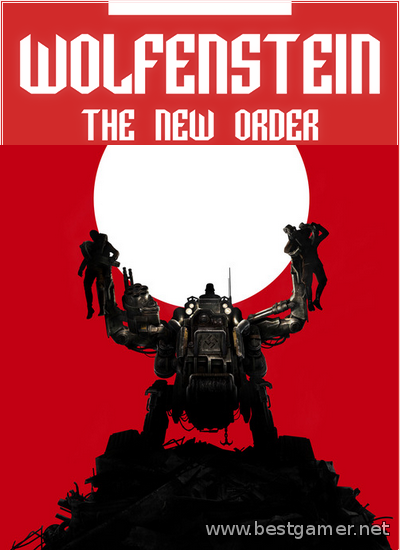 Wolfenstein The New Order(Steam-Rip) от R.G.BestGamer