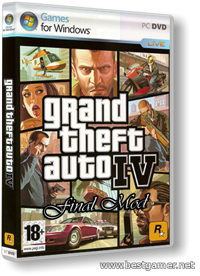 Grand Theft Auto IV - Final Mod (2011) PC &#124; RePack