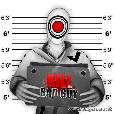 Kill The Bad Guy [L] [RUS / ENG / MULTI8]