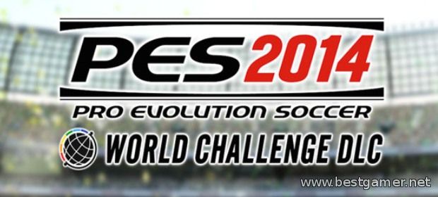 (DLC)Pro Evolution Soccer 2014 World Challenge - SKIDROW