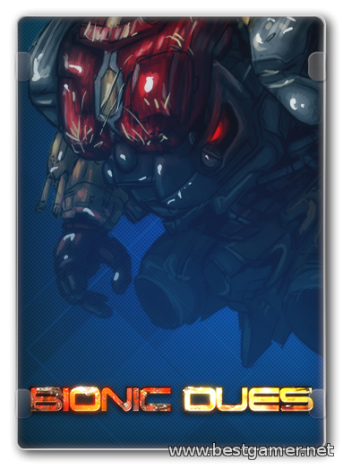 Bionic Dues(ENG) [RePack]