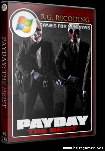 PAYDAY: The Heist (Sony Computer Entertainment) (ENG) [2011] [RePack] от R.G. ReCoding