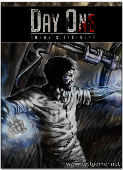 Day One: Garry&#39;s Incident  (ENG) [DL&#124;Steam-Rip] от R.G. Игроманы