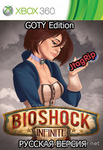 Bioshock Infinite GOTY Edition [Freeboot] [RUS / JtagRip]