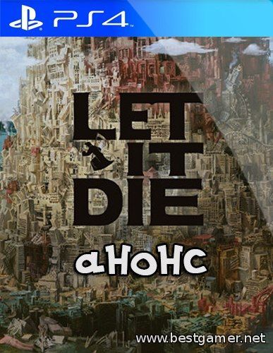 Авторский анонс  игры  Let It Die  - жестокий экшен и слешер!