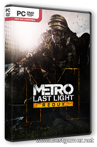 Metro: Last Light - Redux [Update 1] (2014) PC &#124; RePack