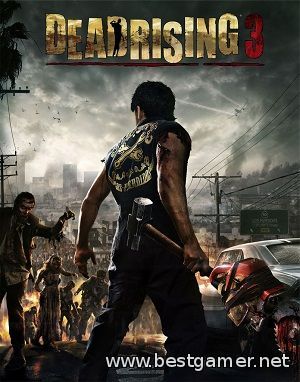 Dead Rising 3 Apocalypse Edition RIP от  R.G.BestGamer.net