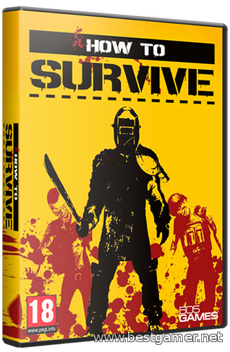 How To Survive [Update 9] (2013) PC &#124; Steam-Rip