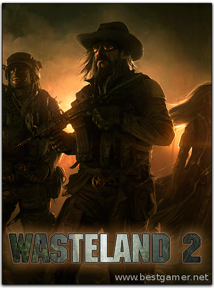 Wasteland 2 - Ranger Edition(Steam-Rip) от R.G.BestGamer.net