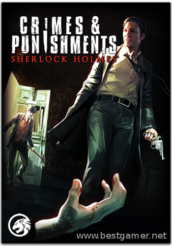 Sherlock Holmes: Crimes and Punishments  (RUS&#124;ENG) [Repack] от xatab