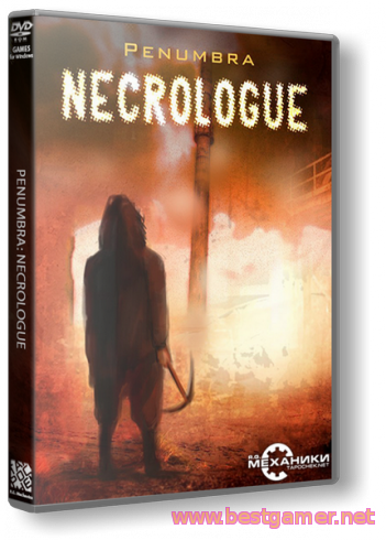 Penumbra 4: Necrologue  (2014)  (RUS) [RePack] от R.G. Механики