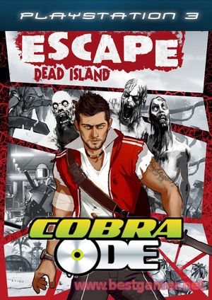 Escape Dead Island PS3 Cobra ODE