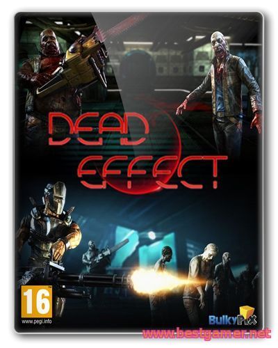 Dead Effect (BadFly Interactive) (MULTI6/RUS/ENG) [Repack] - FitGirl