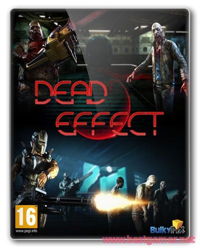 Dead Effect (v.4.6.0.178163)(2014)RePack от XLASER