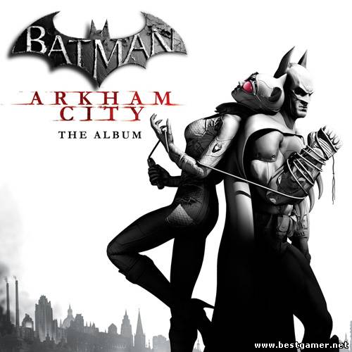 OST Batman: Arkham City – The Album (2011) MP3