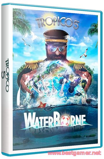 Tropico 5: Waterborne (Бука/Kalypso Media) (RUS/ENG/MULTi6) [L]