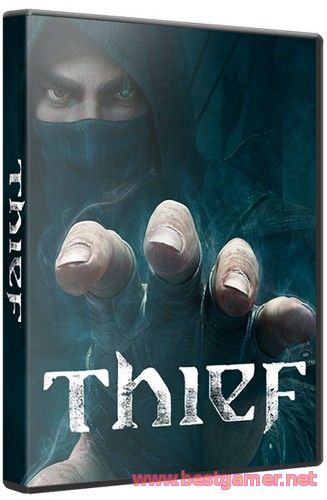 Thief Complete Edition (SQUARE ENIX/Eidos Interactive)(v 1.7 build 4158.21+ DLC)(RUS|RUS) [Repack] от xatab Обновлено 02.06.2015 г