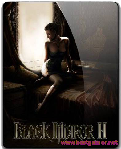 Black Mirror 2 / Черное зеркало 2 (2010) [Ru] (1.01) License