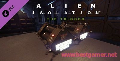 [DLC] Alien Isolation The Trigger DLC (Multi9/RUS) - FTS