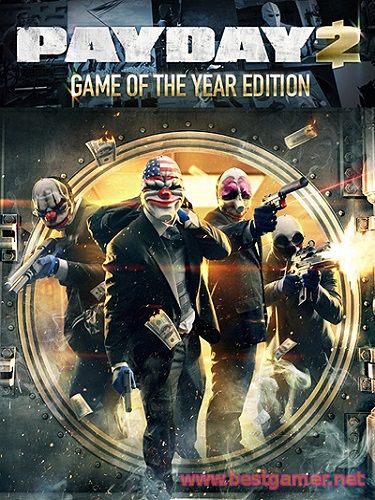 PayDay 2: Game of the Year Edition [v 1.27.0] (2013) PC &#124; RePack by Mizantrop1337