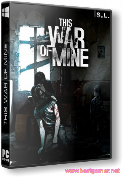 This War of Mine [Update 9] (2014) PC &#124; SteamRip от Let&#39;sРlay