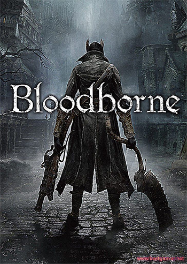 Bloodborne - всё ,что известно о игре на данный момент