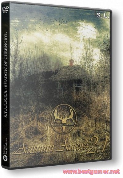 S.T.A.L.K.E.R.: Shadow of Chernobyl - Autumn Aurora (v 2.1) (2014)Repack