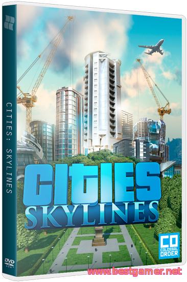 Cities-Skylines - Deluxe Edition v1.0.7b (2015) RePack от R.G Bestgamer.net