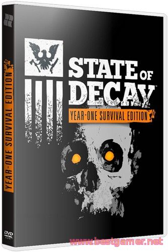 State of Decay: Year One Survival Edition (2015) PC | Steam-Rip от Let'sPlay