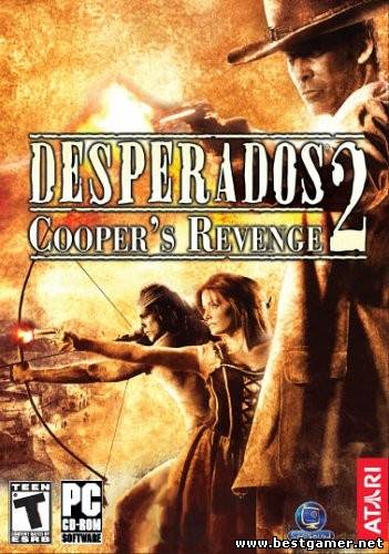Desperados 2. Месть Купера / Desperados 2: Cooper&#39;s Revenge (2006) PC