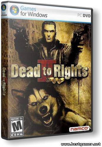 Dead to Rights 2: Hell to Pay (2005/PC/Руский/RePack)