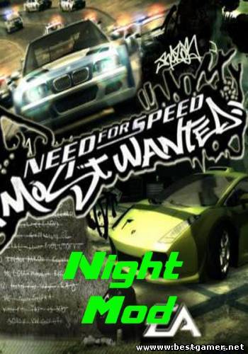 NFS: Most Wanted Night Mod 2011 (2005 - 2011) PC