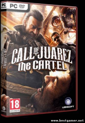 Call Of Juarez.Картель &#92; Call Of Juarez.The Cartel.v 1.1.11 (1C-СофтКлаб) (RUS) (обновлён от 27.12.2011) [RIP] от Fenixx