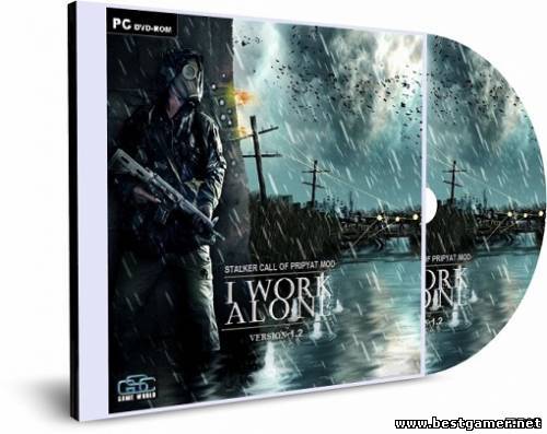 S.T.A.L.K.E.R.: Зов Припяти - I Work Alone v.1.2 (2011) PC