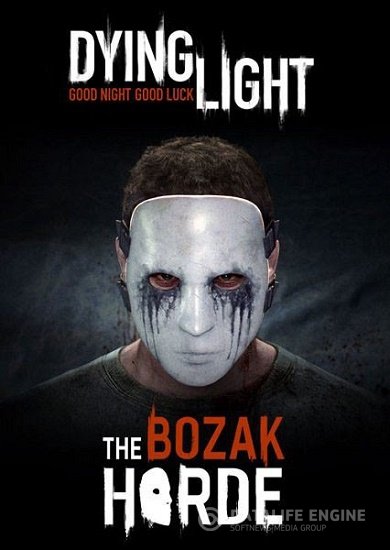 Dying Light: The Bozak Horde (RUS/ENG/MULTi9) [L] - CODEX