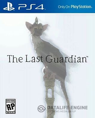 The Last Guardian - PlayStation 4 и дата выхода 31 декабря 2016 г.