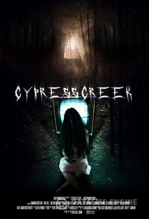 Привидение в Сайспис Крик / Cypress Creek (Майкл Крам) [2014, Ужасы, DVDRip] через torrent