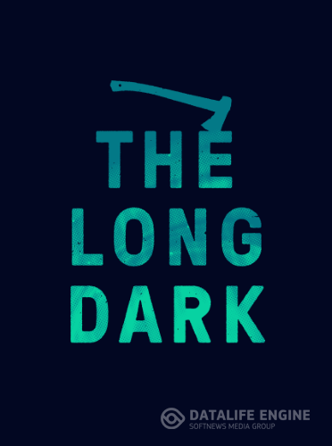 The Long Dark (2014) [RUS/ENG][Steam-Rip]