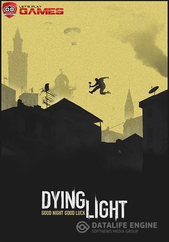 Dying Light: The Following - Enhanced Edition [v 1.11.1] (2015) PC | SteamRip от Let'sРlay